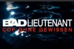 Kinovorschau - Bad Lieutenant (Kinostart: 25. Februar 2010)