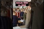 Video - Schule 1980 vs. 2025