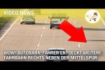 Video - Sensation! Autobahn-Fahrer entdeckt weitere Fahrbahn rechts neben der Mittelspur