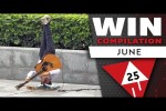 Video - WIN Compilation JUNE 2025 Edition