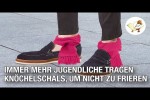 Video - Immer mehr Jugendliche tragen Knöchelschals, um nicht zu frieren